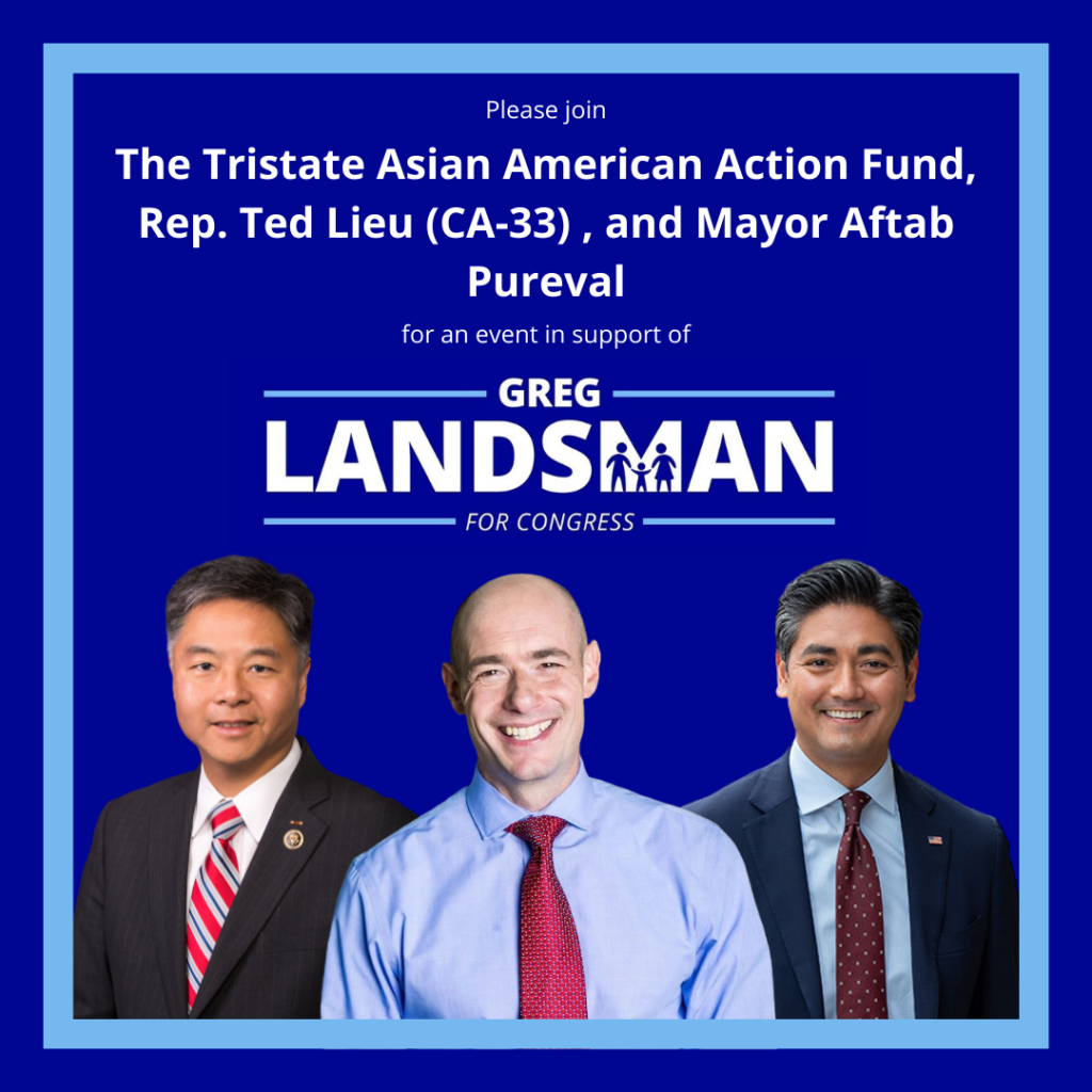 Join Greg Landsman, Rep. Ted Lieu, and Mayor Aftab Pureval for this fundraiser!