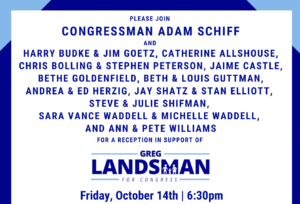 Greg Landsman Fundraiser featuring Rep. Adam Schiff @ Private residence