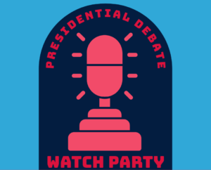 Presidential Debate Watch Party @ WCDP Headquarters